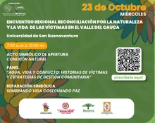 ENCUENTRO REGIONAL RECONCILIACIÓN POR LA NATURALEZA Y LA VIDA DE LAS VÍCTIMAS EN EL VALLE DEL CAUCA