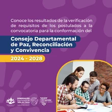 Publicación de resultados de la verificación de requisitos de los postulados a la convocatoria para la conformación del Consejo Departamental de Paz, Reconciliación y Convivencia 2024-2028