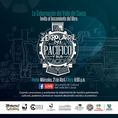 La Gobernación del Valle del Cauca invitan al lanzamiento  del libro ‘Ferrocarril del Pacífico y sus Estaciones’